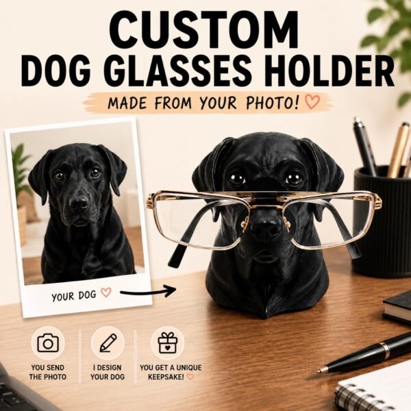Custom dog glasses holder created from a pet photo